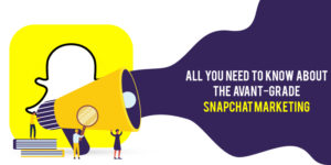 Read more about the article All you need to know about the avant-garde Snapchat Marketing