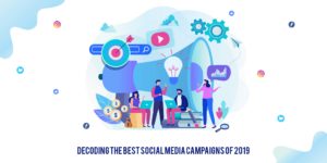 Read more about the article Decoding the best social media marketing campaigns of 2019