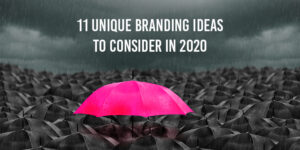 Read more about the article 11 unique branding ideas to consider in 2020